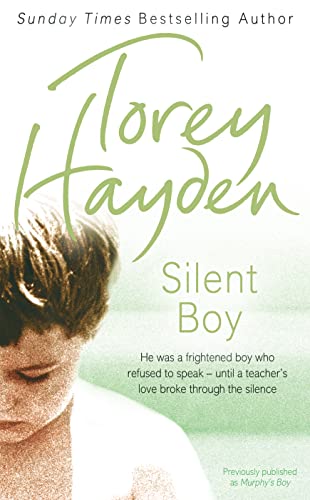 9780007258819: SILENT BOY: He was a frightened boy who refused to speak – until a teacher's love broke through the silence