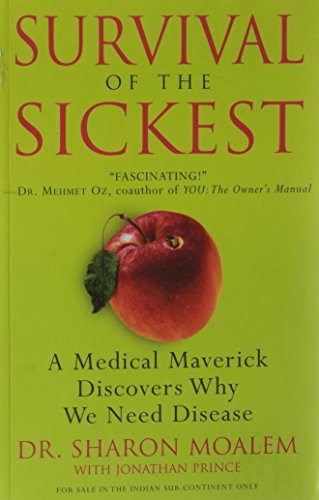 Beispielbild fr Survival of the Sickest: A Medical Maverick Discovers Why We Need Disease zum Verkauf von ThriftBooks-Atlanta