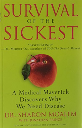 Stock image for Survival of the Sickest: A Medical Maverick Discovers Why We Need Disease for sale by ThriftBooks-Atlanta