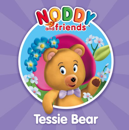 9780007259007: Noddy and Friends Character Books – Tessie Bear
