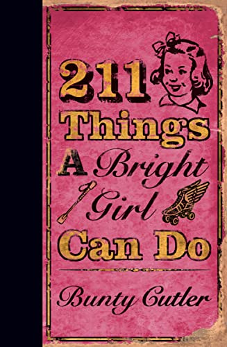 Beispielbild fr 211 Things a Bright Girl Can Do zum Verkauf von Better World Books