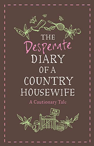 Stock image for The Desperate Diary of a Country Housewife for sale by WorldofBooks