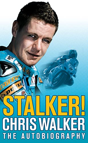 Stalker! Chris Walker: The Autobiography (Signed Copy)