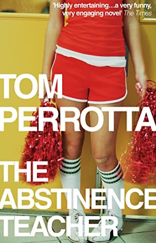 The Abstinence Teacher (9780007261017) by Perrotta, Professor Tom
