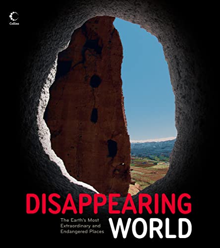 Stock image for Disappearing World: The Earth's Most Extraordinary and Endangered Places for sale by WorldofBooks