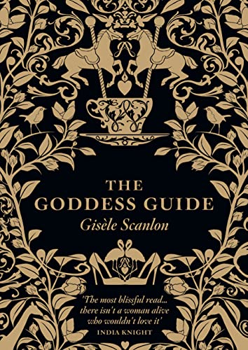 Stock image for The Goddess Guide: From the Practical to the Frivolous, the Fun to the Profound, the Stylish to the Surprising - Sprinkle a Little Goddes for sale by SecondSale