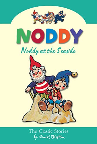 Noddy At The Seaside (Noddy Classic Collection, Book 7) - Blyton, Enid