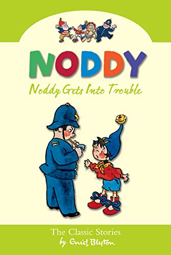 Noddy Gets Into Trouble (Noddy Classic Collection, Book 8) - Blyton, Enid