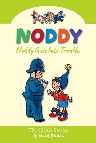 9780007261604: Noddy Gets Into Trouble