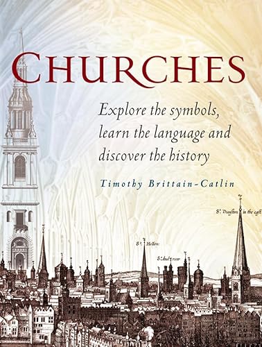 9780007263066: Churches: Explore the symbols, learn the language of architecture, and discover the history of churches.