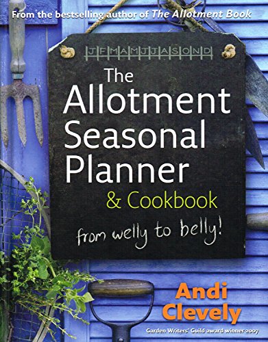 Imagen de archivo de The Allotment Book: Seasonal Planner and Cookbook: Whether planning your plot or steaming your spinach, sowing your seeds or preserving your plums, learn the joys of growing and cooking your own. a la venta por WorldofBooks