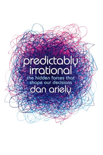 Imagen de archivo de Predictably Irrational: The Hidden Forces that Shape Our Decisions a la venta por WorldofBooks