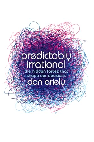 Stock image for Predictably Irrational: The Hidden Forces that Shape Our Decisions for sale by WorldofBooks