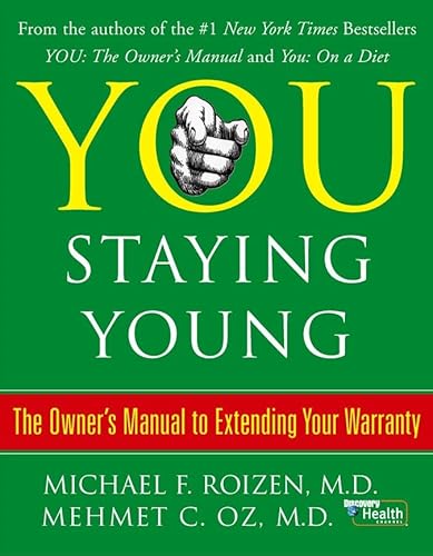 9780007263950: You: Staying Young: The Owner’s Manual for Extending Your Warranty