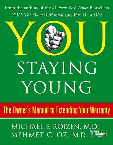 Stock image for You: Staying Young: The Owner's Manual for Extending Your Warranty for sale by AwesomeBooks