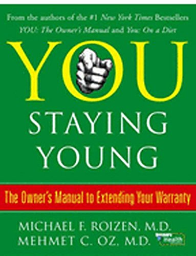 9780007263950: You: Staying Young: The Owner’s Manual for Extending Your Warranty