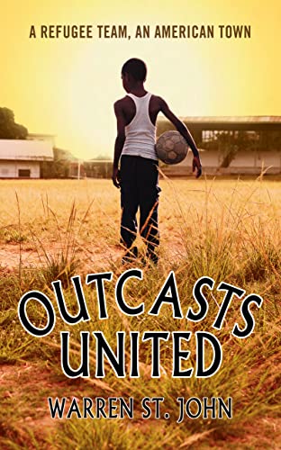 Beispielbild fr Outcasts United: A Refugee Team, an American Town zum Verkauf von WorldofBooks