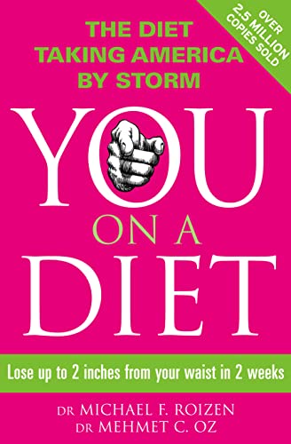 9780007264407: You on a Diet: Lose Up to 2 Inches from Your Waist in 2 Weeks. Michael F. Roizen, Mehmet C. Oz with Ted Spiker, Lisa Oz and Craig Wyn