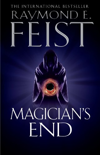 Magician's End: The final volume in the epic Riftwar Cycle (Riftwar 4) - Feist, Raymond E.