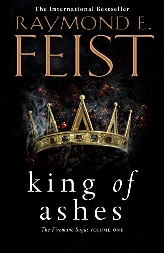 Imagen de archivo de King of Ashes: First book in the extraordinary new fantasy trilogy by the Sunday Times bestselling author of MAGICIAN!: Book 1 (The Firemane Saga) a la venta por WorldofBooks