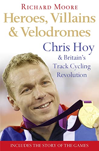 Beispielbild fr HEROES, VILLAINS AND VELODROMES: Chris Hoy and Britain's Track Cycling Revolution zum Verkauf von WorldofBooks