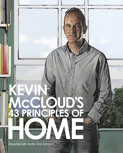 Stock image for Kevin McCloud  s 43 Principles of Home: Enjoying Life in the 21st Century for sale by WorldofBooks