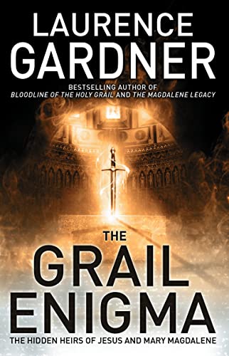 The Grail Enigma: The Hidden Heirs of Jesus and Mary Magdalene - Laurence Gardner