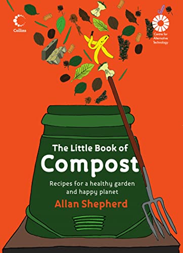Beispielbild fr The Little Book of Compost: Recipes for a Healthy Garden and Happy Planet zum Verkauf von WorldofBooks