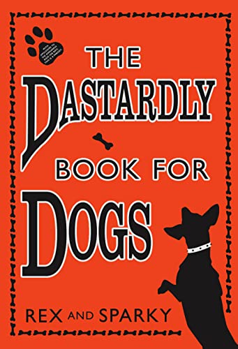 Imagen de archivo de The Dastardly Book for Dogs a la venta por AwesomeBooks