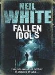 9780007267361: Fallen Idols: Everyone would kill for their fifteen minutes of fame...