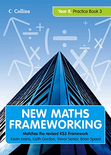 Stock image for Year 8 Practice Book 3 (Levels 6 "7): Extra practice questions for level 6-7 to consolidate and revisit topics covered in the Pupil Book: No. 24 (New Maths Frameworking) for sale by WorldofBooks