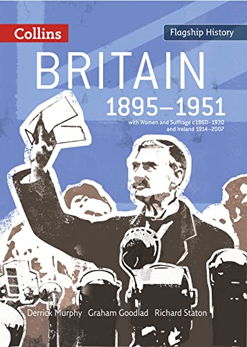 Stock image for Flagship History: Britain 1895-1951 with Women and Suffrage C1860-1930 and Ireland 1914-2007 for sale by Better World Books Ltd