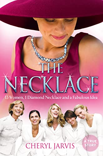 Beispielbild fr THE NECKLACE: A true story of 13 women, 1 diamond necklace and a fabulous idea zum Verkauf von WorldofBooks