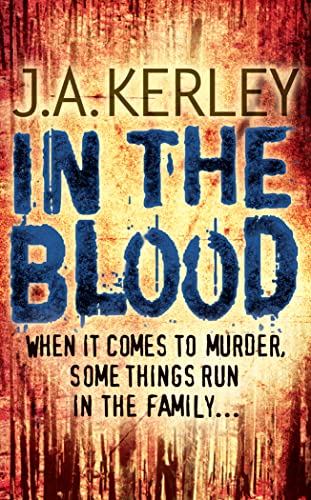 In the Blood (Carson Ryder) (Book 5) (9780007269099) by Kerley, J. A.
