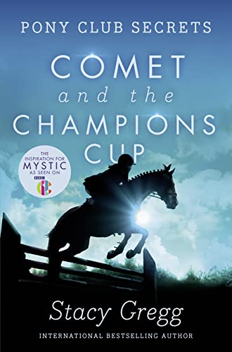 Stock image for Comet and the Champion's Cup (Pony Club Secrets, Book 5) for sale by AwesomeBooks