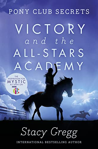 Stock image for Victory and the All-Stars Academy (Pony Club Secrets) (Book 8) for sale by ZBK Books