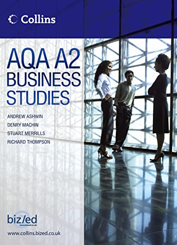 AQA A2 Business Studies (Collins Bized A Level Business) (9780007270385) by Merrills, Stuart; Thompson, Richard; Ashwin, Andrew; Machin, Denry