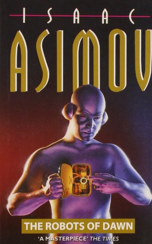 Stock image for "The Robots Of Dawn [Paperback] [Jan 01, 2008] Isaac Asimov" for sale by Hawking Books