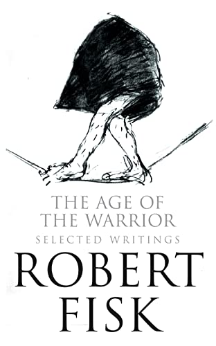 9780007270736: The Age of the Warrior: Selected Writings