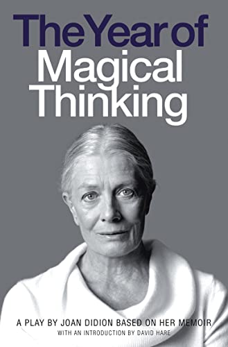 Beispielbild fr The Year of Magical Thinking: A Play by Joan Didion based on her Memoir zum Verkauf von THE SAINT BOOKSTORE