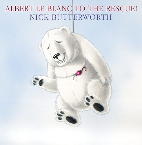 9780007270859: Albert Le Blanc to the Rescue