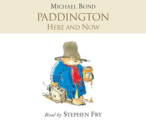 Paddington Here and Now (9780007270866) by Bond, Michael