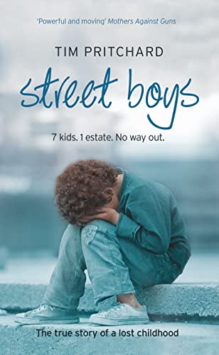 Stock image for Street Boys: 7 Kids. 1 Estate. No Way Out. The True Story of a Lost Childhood for sale by WorldofBooks