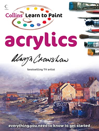 9780007271818: Acrylics (Collins Learn to Paint)