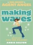 9780007272235: Making Waves: Book 7 (Mel Beeby, Agent Angel)
