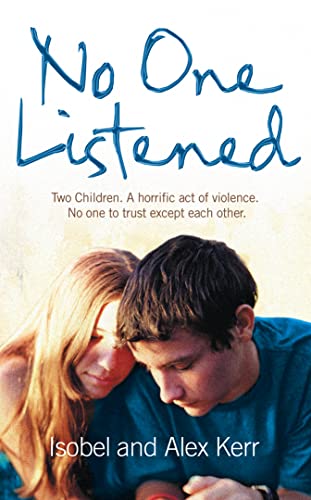 Stock image for No One Listened: Two children caught in a tragedy with no one else to trust except each other for sale by AwesomeBooks