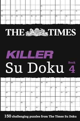 Stock image for The Times Killer Su Doku 4: 150 lethal Su Doku puzzles: Bk. 4 for sale by Chiron Media