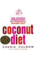 9780007272846: The Coconut Diet: The Secret Ingredient for Effortless Weight Loss