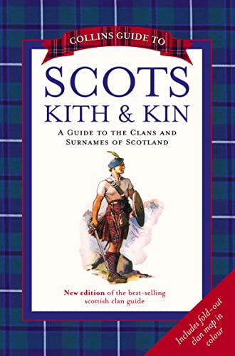 Beispielbild fr Collins Guide to Scots Kith and Kin: A Guide to the Clans and Surnames of Scotland zum Verkauf von WorldofBooks