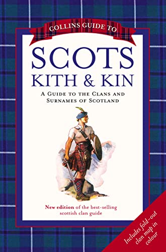 9780007273287: Collins Guide to Scots Kith and Kin: A Guide to the Clans and Surnames of Scotland